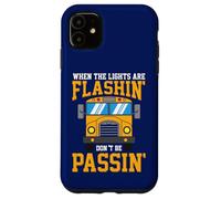 Carcasa para iPhone 11 Cuando Las Luces parpadean, no pases el Conductor del autobús Escolar