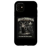 Carcasa para iPhone 11 Cuervo Gótico Cuervo Hola Oscuridad He Venido para Amante del Café