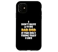 Carcasa para iPhone 11 Dad BOD is my Type Funny Gag Fathers Day Costume Cute Dads