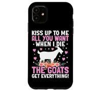 Carcasa para iPhone 11 Dame un Beso Todo lo Que Quieras Cuando muera, Las Cabras se lo Llevan Todo