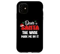 Carcasa para iPhone 11 Dear Santa The Wine Made Me Do It Funny Christmas Xmas