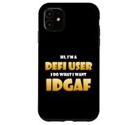Carcasa para iPhone 11 Defi User Idgaf Funny Eth Occupational Cryptocurrency DeFi