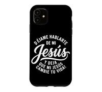 Carcasa para iPhone 11 Dejame Hablarte De Mi Jesus Cristiano Español Cristianos