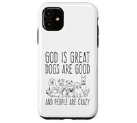 Carcasa para iPhone 11 Dios es Grande Los Perros Son Buenos y la Gente es Amante de los Perros Locos