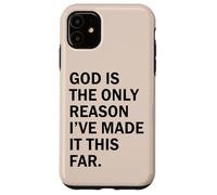Carcasa para iPhone 11 Dios es la razón por la Que he Llegado Tan lejos