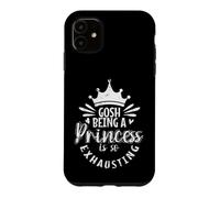Carcasa para iPhone 11 Dios, ser una Princesa es Tan agotadora Fatiga Real