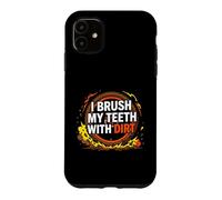Carcasa para iPhone 11 Dirt Bike Motocross I Brush My Teeth with Dirt