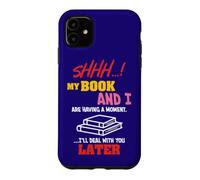 Carcasa para iPhone 11 Divertido Amante de la Lectura mi Libro y yo Teniendo un Momento Lector