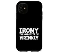 Carcasa para iPhone 11 Divertido Amante del Sarcasmo ironía sarcástica lo opuesto a Arrugado