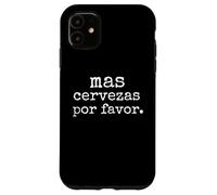 Carcasa para iPhone 11 Divertido Dicho español Mas Cervezas por Favor Party Hombres Mujeres