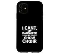 Carcasa para iPhone 11 Divertido Dicho sarcástico Que no Puedo mi Hija Tiene Show