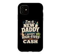 Carcasa para iPhone 11 Divertido Nuevo Papá Nuevo Padre High Five Cash Humor