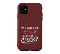 Carcasa para iPhone 11 Do I Look Like I'm On The Clock Funny Workplace Humor