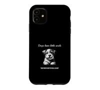 Carcasa para iPhone 11 Dogs Have Little Souls That Know How to Heal a Heal Heart