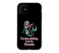 Carcasa para iPhone 11 Done Adulting Sassy Let's be Mermaids Divertido Regalo de Calavera de azúcar