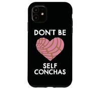 Carcasa para iPhone 11 Dont Be Self Conchas Pan Dulce Mexicano Latina Mujer Concha