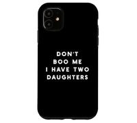 Carcasa para iPhone 11 Don't Boo Me Tengo 2 Hijas Funny Father Halloween
