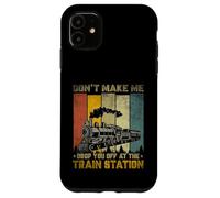 Carcasa para iPhone 11 Don't Make Me Drop Lovers Travel Station Railroad