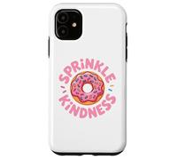 Carcasa para iPhone 11 Donut Sprinkle Kindness Funny Girls Women Doughnut Lover