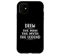 Carcasa para iPhone 11 Drew The Man The Myth The Legend Camiseta Nombre Drew