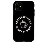 Carcasa para iPhone 11 El café me da Poderes de Entrenador: Divertido Entrenamiento para Amantes del café