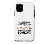 Carcasa para iPhone 11 El día Favorito para Hacer Las Cosas es algún día Pato
