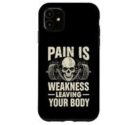 Carcasa para iPhone 11 El Dolor es Debilidad dejando tu Cuerpo Motivación Gimnasio Entrenamiento