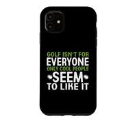 Carcasa para iPhone 11 El Golf no es para Todos, Solo a la Gente Genial Parece gustarle