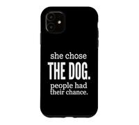 Carcasa para iPhone 11 Ella eligió al Perro Que la Gente tenía su Oportunidad Mujer introvertida