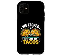 Carcasa para iPhone 11 Eloped Now Let's Get Tacos Funny Foodie Wedding Eloper