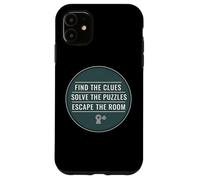 Carcasa para iPhone 11 Encuentra Las Pistas Resuelve Los Puzzles Escape Room Lover Frase