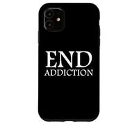 Carcasa para iPhone 11 End Addiction Fighting Drug Abuse Sobriety Awareness Sober