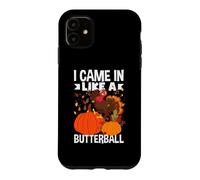 Carcasa para iPhone 11 Entré como un Butterball Friendsgiving