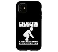 Carcasa para iPhone 11 Entrenamiento Haré los Burpees Solo Necesito ser dramático Primero
