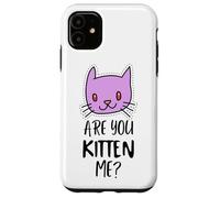 Carcasa para iPhone 11 ¿Eres Gatito, Tengo razón? Signo de maullido, Gatito Divertido