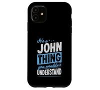 Carcasa para iPhone 11 Es una Cosa de John Que no entenderías el Nombre