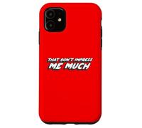 Carcasa para iPhone 11 Eso no me impresiona Mucho | 1990's Music Country