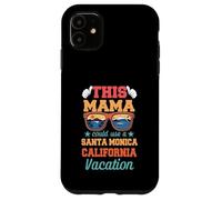 Carcasa para iPhone 11 Esta mamá podría Usar Unas Vacaciones en Santa Mónica Día de la Madre