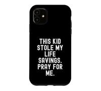 Carcasa para iPhone 11 Este Chico robó mis ahorros de la Vida Reza por mí
