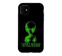 Carcasa para iPhone 11 Extraterrestre Gracioso YO NO Creo EN TI Tampoco