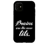 Carcasa para iPhone 11 Feminismo Brains Are The New Tits Divertido Regalo Feminista