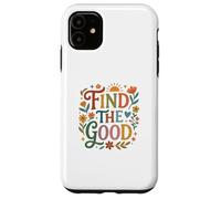 Carcasa para iPhone 11 Find Good Uplifting Happy Floral Design Find Your Good