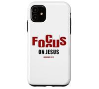 Carcasa para iPhone 11 Focus on Jesus - Christian Faith Inspirational Reminder