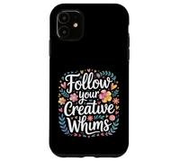Carcasa para iPhone 11 Follow Your Creative Whims Artistic Potential Explore -