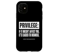 Carcasa para iPhone 11 Frase Privilege Check Your Blind Spots