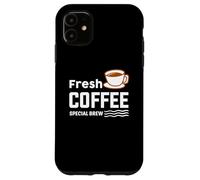 Carcasa para iPhone 11 Fresh Coffee Special Brew Baristas Funny Coffee Lover
