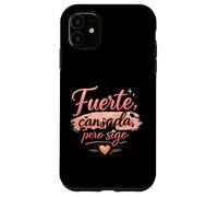 Carcasa para iPhone 11 Fuerte Cansada Pero Sigo Motivacional para Mujeres Fuertes