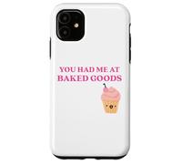 Carcasa para iPhone 11 Fun You Had Me at Baked Goods Cupcake Dessert
