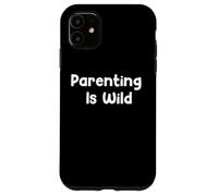 Carcasa para iPhone 11 Funny Aging Humor Design | Parenting Is Wild Tees and More