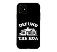 Carcasa para iPhone 11 Funny Defund The HOA Homeowners Association Suburban Art